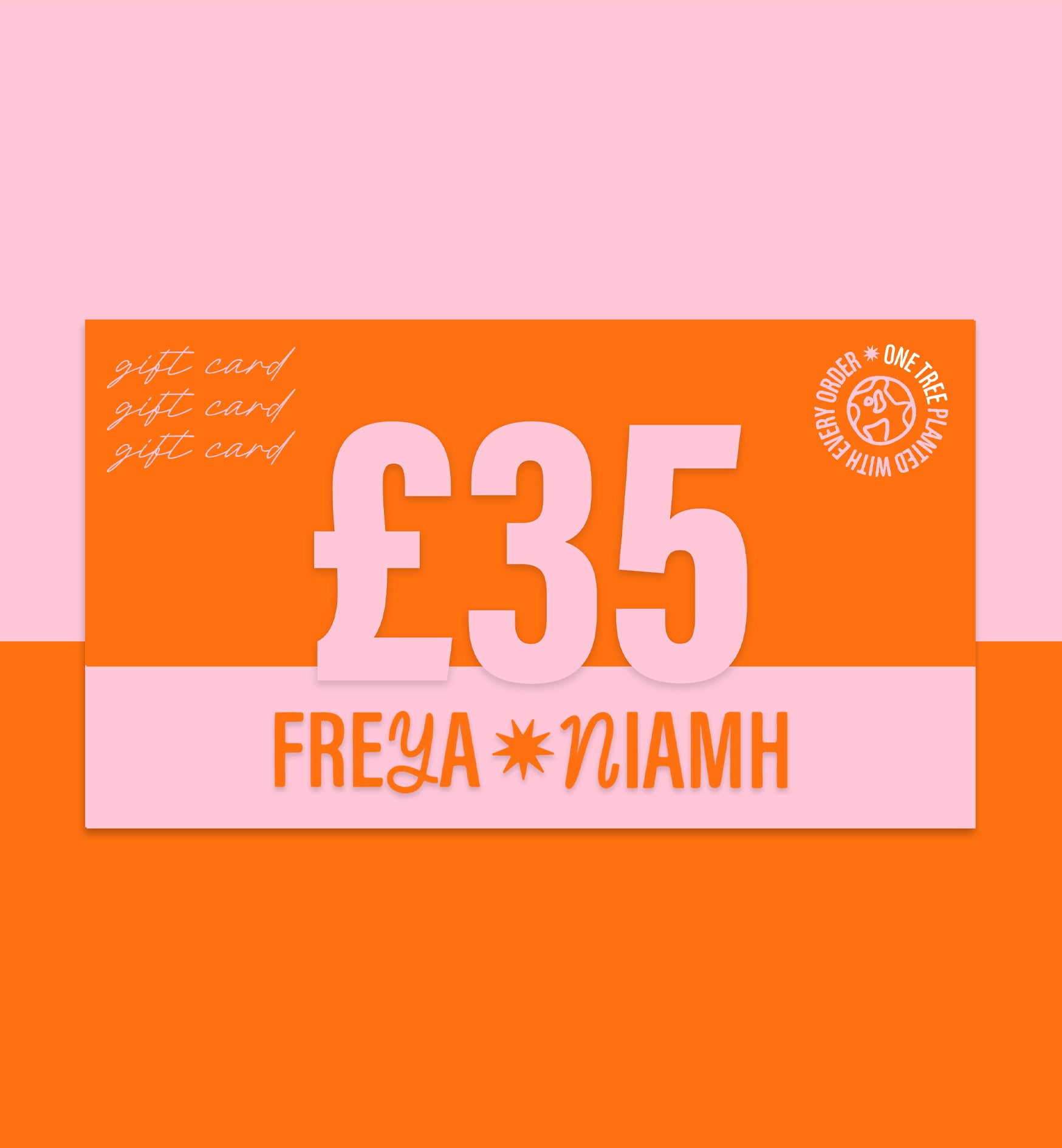 Gift card with £35 value for Freya Niamh on an orange and pink background