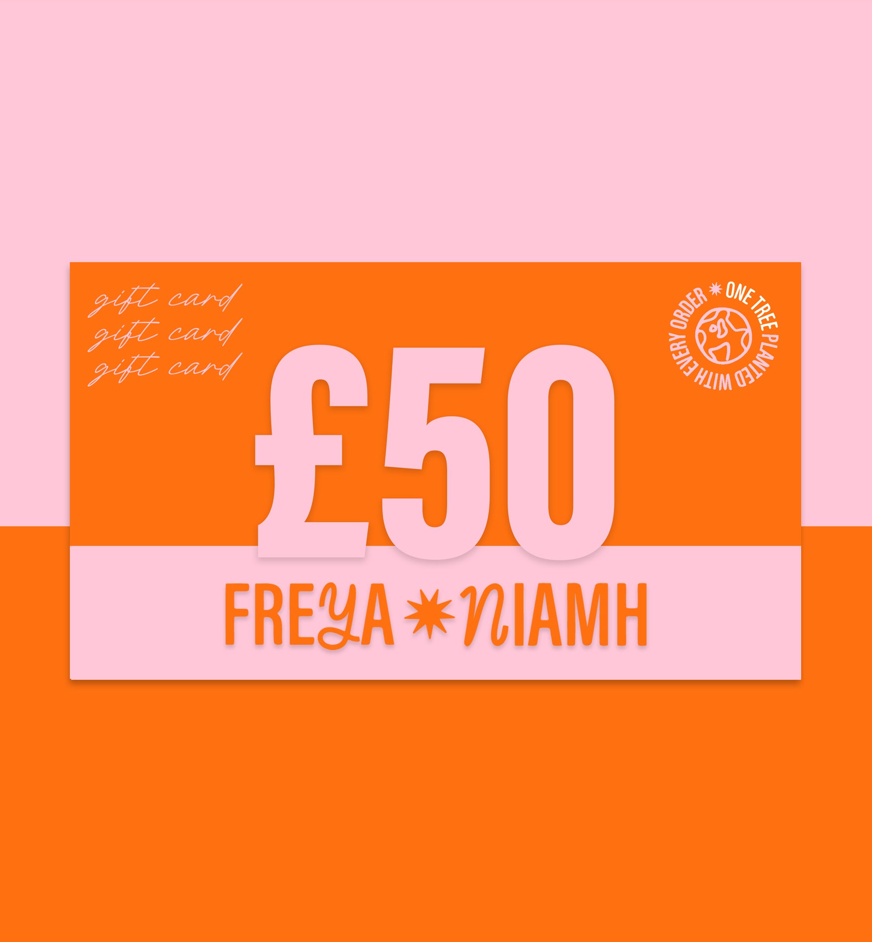 Orange gift card with £50 value and 'FREYA NIAMH' branding on a pink background